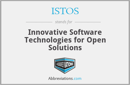 ISTOS - Innovative Software Technologies for Open Solutions