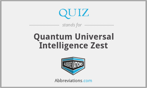 QUIZ - Quantum Universal Intelligence Zest