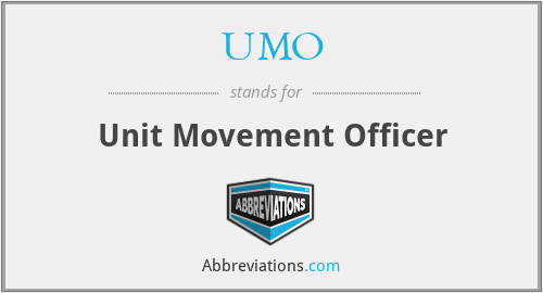 UMO - Unit Movement Officer