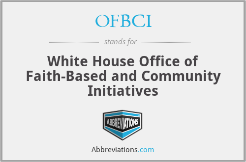 OFBCI - White House Office of Faith-Based and Community Initiatives