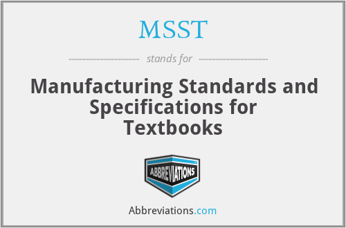 MSST - Manufacturing Standards and Specifications for Textbooks