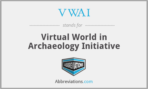 VWAI - Virtual World in Archaeology Initiative