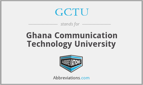 GCTU - Ghana Communication Technology University
