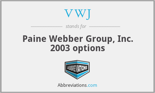 VWJ - Paine Webber Group, Inc. 2003 options