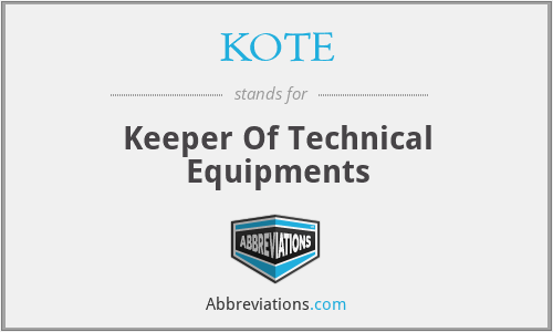 KOTE - Keeper Of Technical Equipments