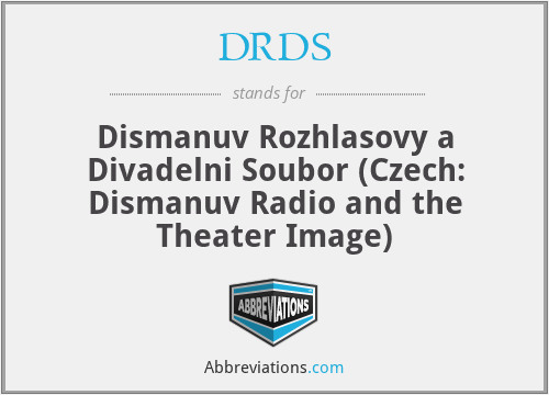 DRDS - Dismanuv Rozhlasovy a Divadelni Soubor (Czech: Dismanuv Radio and the Theater Image)