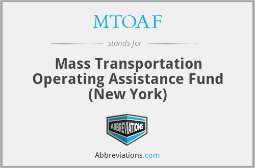 MTOAF - Mass Transportation Operating Assistance Fund (New York)