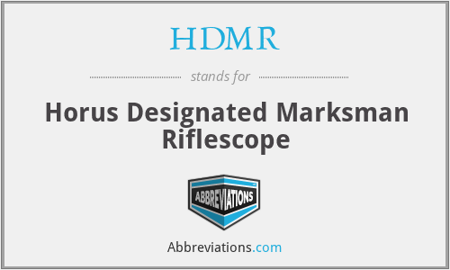 HDMR - Horus Designated Marksman Riflescope