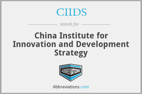CIIDS - China Institute for Innovation and Development Strategy