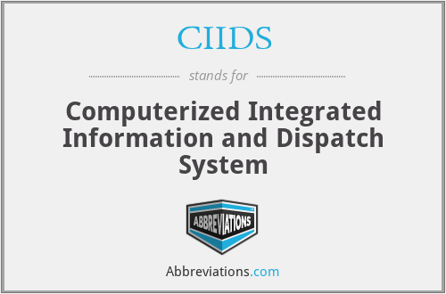 CIIDS - Computerized Integrated Information and Dispatch System