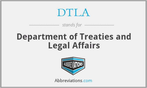 DTLA - Department of Treaties and Legal Affairs