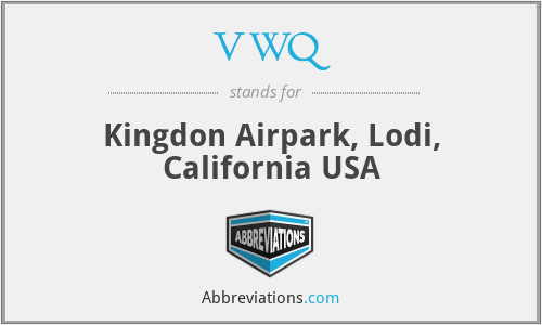 VWQ - Kingdon Airpark, Lodi, California USA