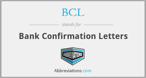 BCL - Bank Confirmation Letters