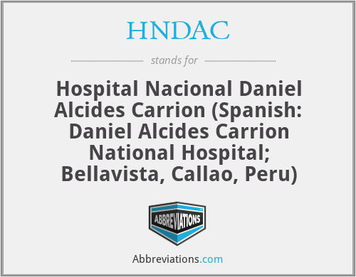 HNDAC - Hospital Nacional Daniel Alcides Carrion (Spanish: Daniel Alcides Carrion National Hospital; Bellavista, Callao, Peru)