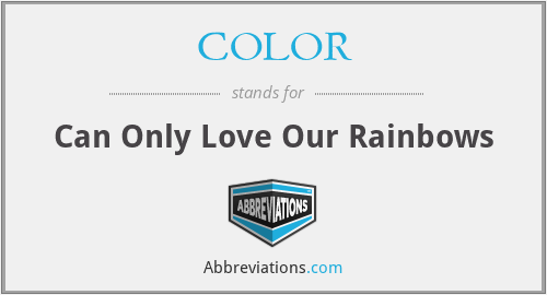 COLOR - Can Only Love Our Rainbows