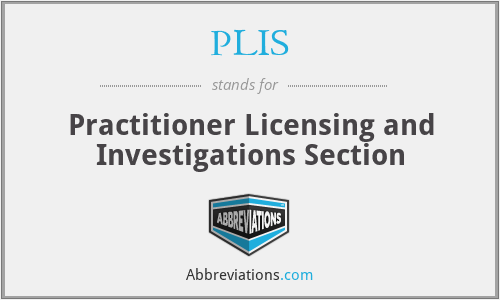 PLIS - Practitioner Licensing and Investigations Section