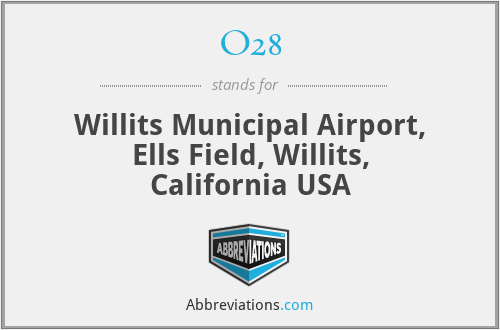 O28 - Willits Municipal Airport, Ells Field, Willits, California USA
