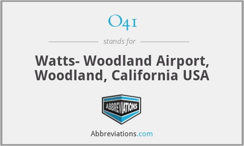 O41 - Watts- Woodland Airport, Woodland, California USA