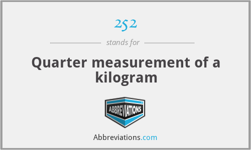 252 - Quarter measurement of a kilogram