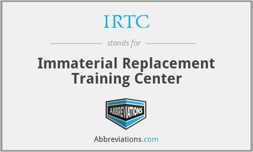 IRTC - Immaterial Replacement Training Center