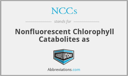 NCCs - Nonfluorescent Chlorophyll Catabolites as