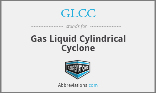 GLCC - Gas Liquid Cylindrical Cyclone