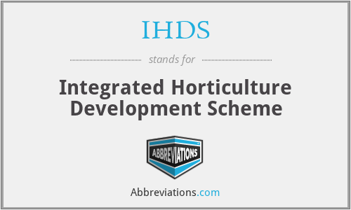 IHDS - Integrated Horticulture Development Scheme