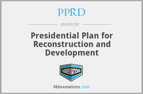 PPRD - Presidential Plan for Reconstruction and Development