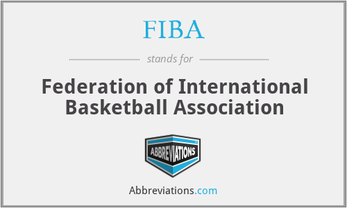 FIBA - Federation of International Basketball Association