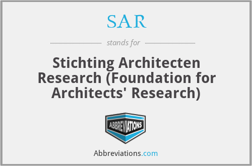 SAR - Stichting Architecten Research (Foundation for Architects' Research)