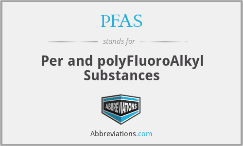 PFAS - Per and polyFluoroAlkyl Substances