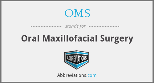 OMS - Oral Maxillofacial Surgery
