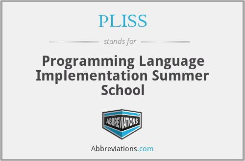 PLISS - Programming Language Implementation Summer School