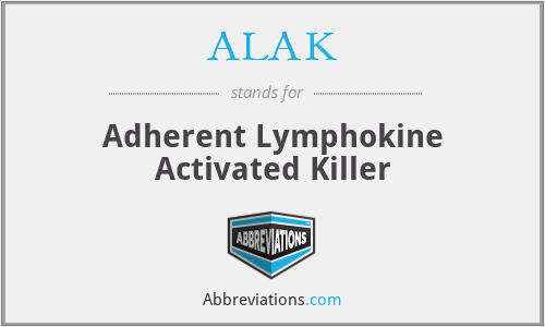 ALAK - Adherent Lymphokine Activated Killer