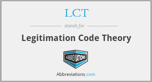 LCT - Legitimation Code Theory