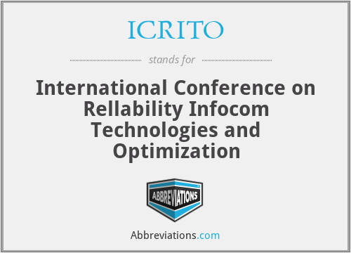 ICRITO - International Conference on Rellability Infocom Technologies and Optimization