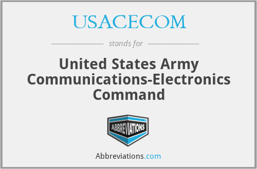 USACECOM - United States Army Communications-Electronics Command