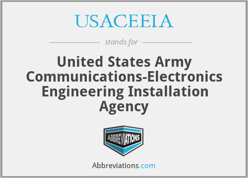 USACEEIA - United States Army Communications-Electronics Engineering Installation Agency
