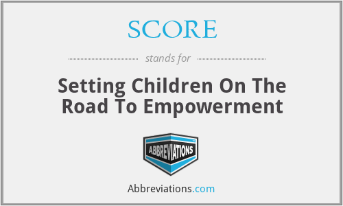 SCORE - Setting Children On The Road To Empowerment