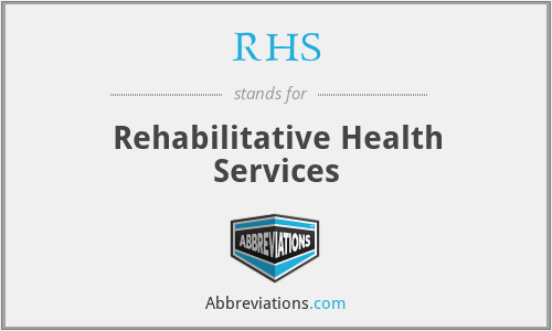 RHS - Rehabilitative Health Services