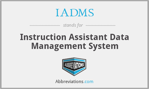 IADMS - Instruction Assistant Data Management System
