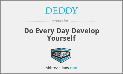 DEDDY - Do Every Day Develop Yourself