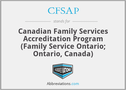 CFSAP - Canadian Family Services Accreditation Program (Family Service Ontario; Ontario, Canada)