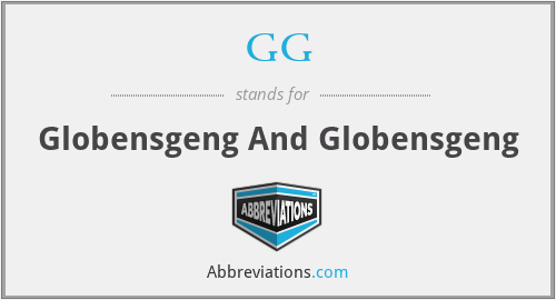 GG - Globensgeng And Globensgeng