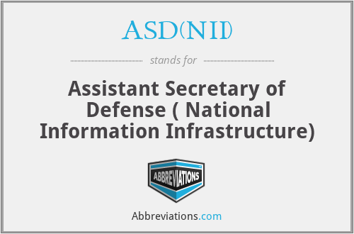 ASD(NII) - Assistant Secretary of Defense ( National Information Infrastructure)