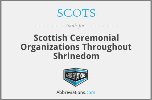 SCOTS - Scottish Ceremonial Organizations Throughout Shrinedom