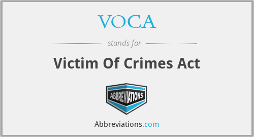 VOCA - Victim Of Crimes Act
