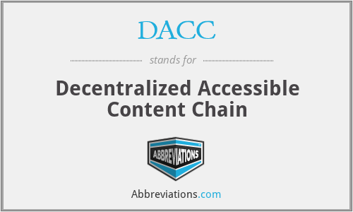 DACC - Decentralized Accessible Content Chain