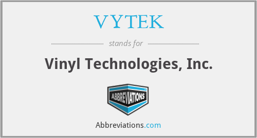VYTEK - Vinyl Technologies, Inc.