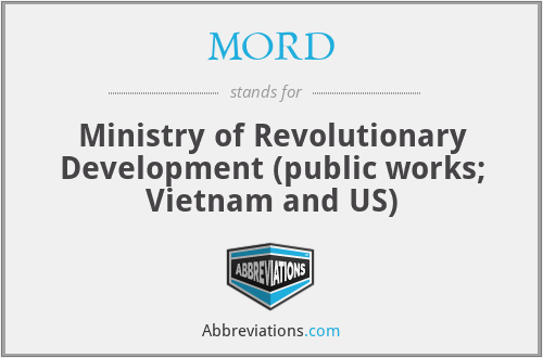 MORD - Ministry of Revolutionary Development (public works; Vietnam and US)